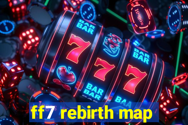 ff7 rebirth map